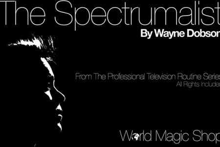 2017 超强舞台心灵魔术 The Spectrumalist by Wayne Dobson