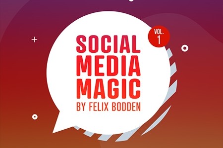 五种魔术效果Social Media Magic Vol 1 by Felix Bodden